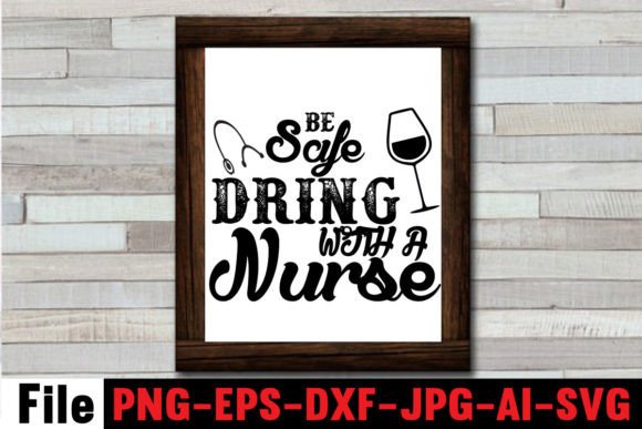 BE SAFE DRINK with a NURSE: A Practical Review