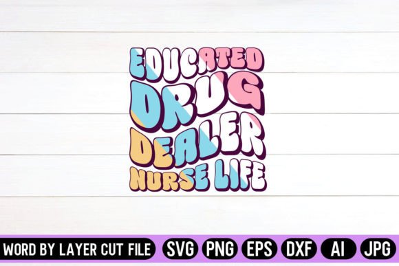 Educated Drug Dealer Nurse Life Retro