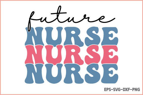 Future Nurse Sublimation: A Perfect Design for Aspiring Nurses