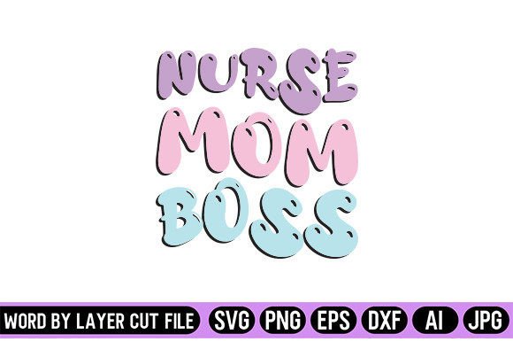 Nurse Mom Boss Retro Design: A Versatile Embroidery Gem