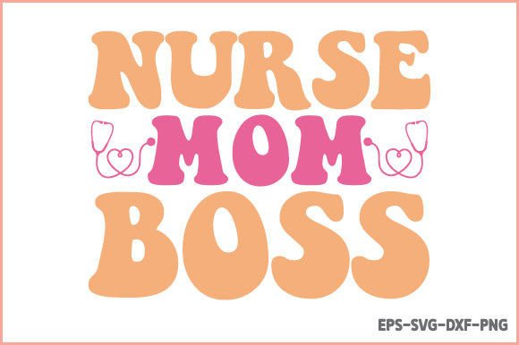 Nurse Mom Boss Sublimation: A Versatile Design