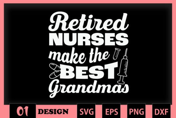 Retired Nurse: Perfect for Grandma Gifts