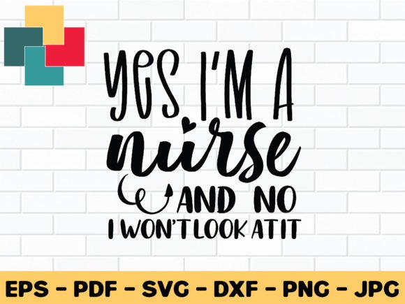 Yes I'm a Nurse and No I Won't Look at It